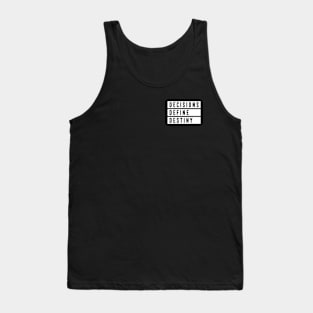 DECISIONS DEFINE DESTINY Tank Top